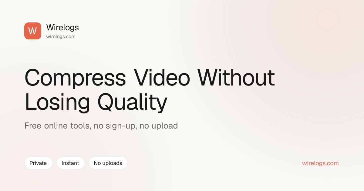 Compress Video Without Losing Quality | Wirelogs