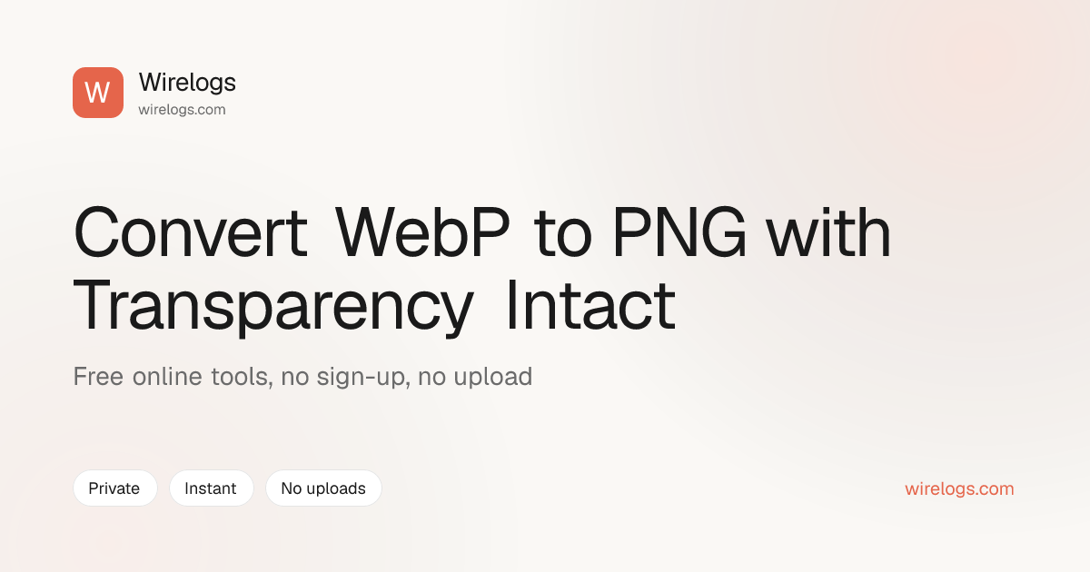 Convert WebP to PNG with Transparency Intact | Wirelogs