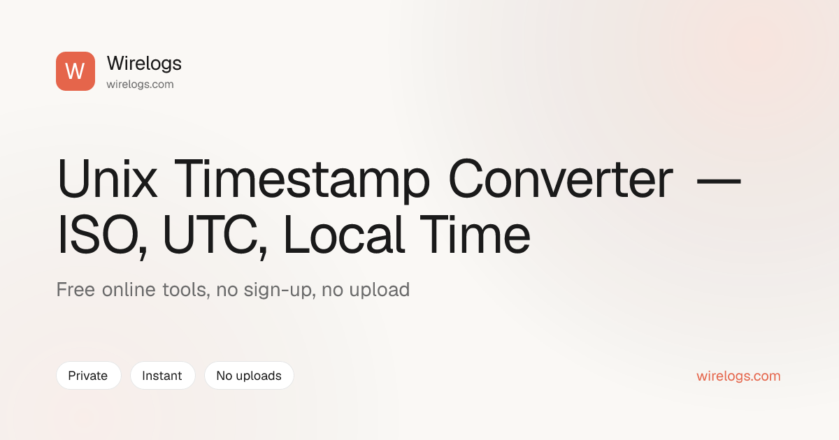 Unix Timestamp Converter — ISO, UTC, Local Time | Wirelogs